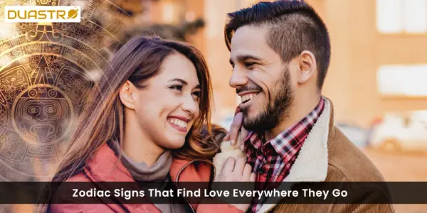 Zodiac Signs That Find Love Everywhere They Go